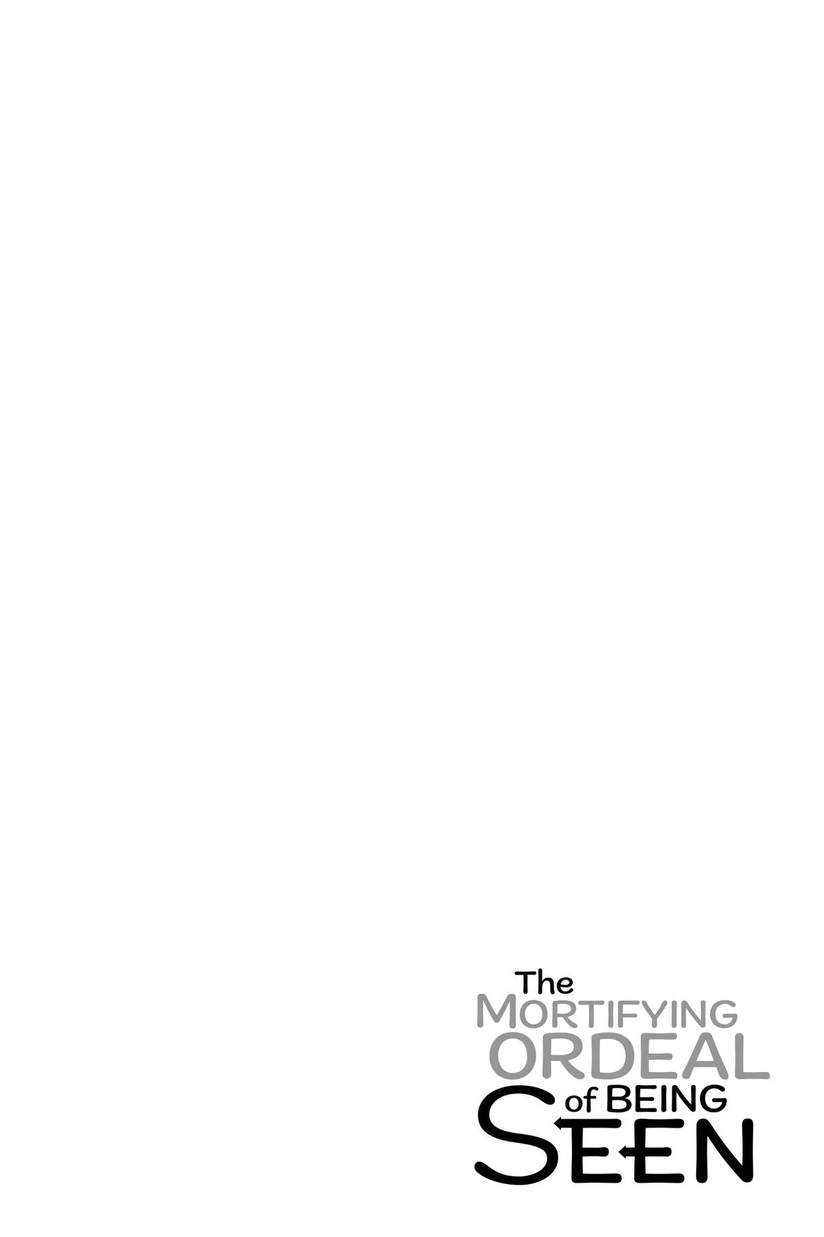 Read The Mortifying Ordeal Of Being Seen - Chapter 1 - www.mortifyingordealseen.com | Image 8